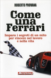 Come una Ferrari Roberto Provana