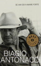 Se Ami Devi Amare Forte - Biagio Antonacci